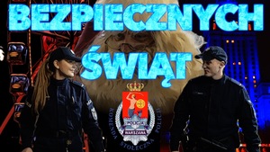 Bezpieczne święta okiem stołecznych policjantów